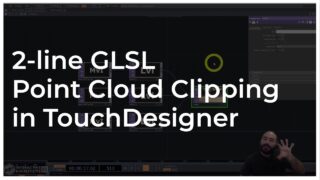 2-Line GLSL Point Cloud Clipping in TouchDesigner – Tutorial