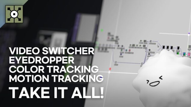 TAKE IT ALL! – Video switcher, Eyedropper, Color/Motion tracking (터치디자이너 튜토리얼 자막)