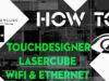 [TUTO] How to use Laser Cube WiFi & Ethernet LAN with TouchDesigner