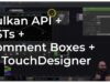 Vulkan + VSTs + Comments in TouchDesigner Tutorial!