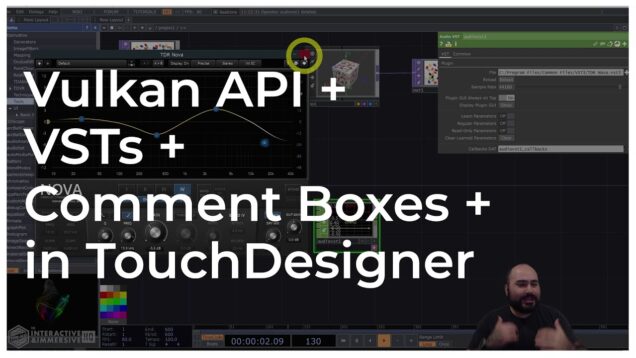 Vulkan + VSTs + Comments in TouchDesigner Tutorial!