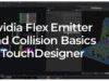 Nvidia Flex Emitter and Collision Basics in TouchDesigner – Tutorial