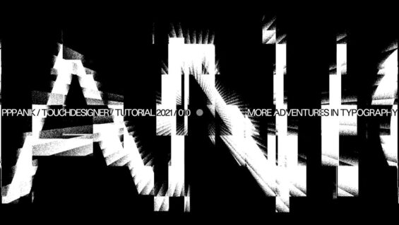 TOUCHDESIGNER TUTORIAL – TYPOGRAPHY ADVENTURES 2