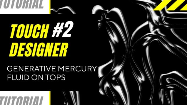 TouchDesigner tutorial #2. Generative mercury fluid on TOPs