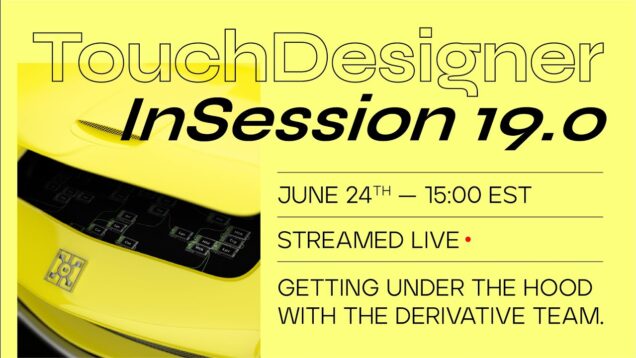 TouchDesigner InSession with Sahar Homami – June 24th 2022