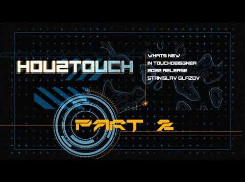WHATS NEW in TOUCHDESIGNER 2022. FREE LESSON