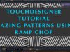 Touchdesigner Tutorial 3: Part 2: Creating Amazing Patterns using RAMP CHOP