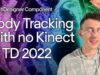 Body Tracking with No Kinect in TouchDesigner 2022