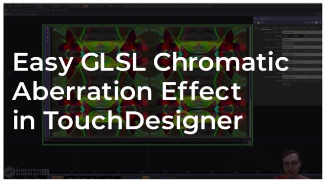 Easy GLSL Chromatic Aberration in TouchDesigner – Tutorial