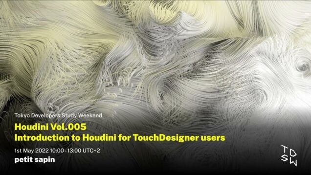 1/3 Houdini Vol.005 Introduction to Houdini for TouchDesigner users