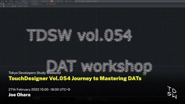 2/3 TouchDesigner Vol.054 Journey to Mastering DATs