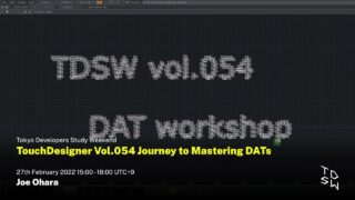 3/3 TouchDesigner Vol.054 Journey to Mastering DATs