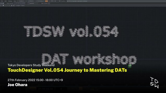 3/3 TouchDesigner Vol.054 Journey to Mastering DATs