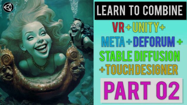 Create Stable Diffusion Images and Deforum Animations in VR with Unity and TouchDesigner – Part 2