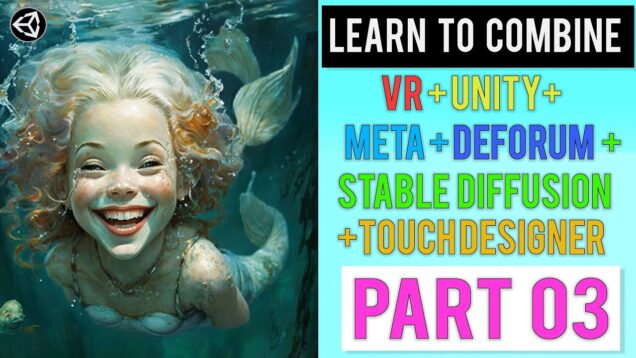 Create Stable Diffusion Images and Deforum Animations in VR with Unity and TouchDesigner – Part 3