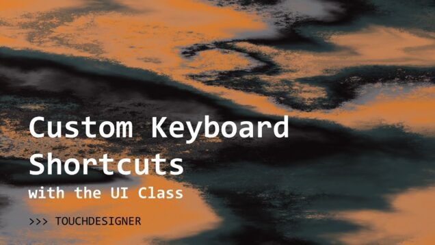 Custom Keyboard Shortcuts in TouchDesigner with the UI Class