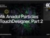 Refik Anadol Particles in TouchDesigner, Part Two – Tutorial