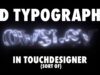Touchdesigner Tutorial: Working with 3D Type Imported from Photoshop