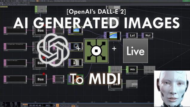 Transforming DALL-E 2 Generated Images Into Sound [MIDI Events] – [TouchDesigner + Ableton Live]
