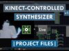 Kinect Controlled Synthesizer v1.2 – [TouchDesigner + Ableton Live + Kinect Project Files]