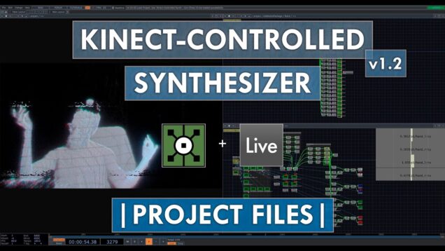 Kinect Controlled Synthesizer v1.2 – [TouchDesigner + Ableton Live + Kinect Project Files]