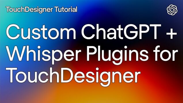 Custom ChatGPT and Whisper(speech to text) Plugins for TouchDesigner