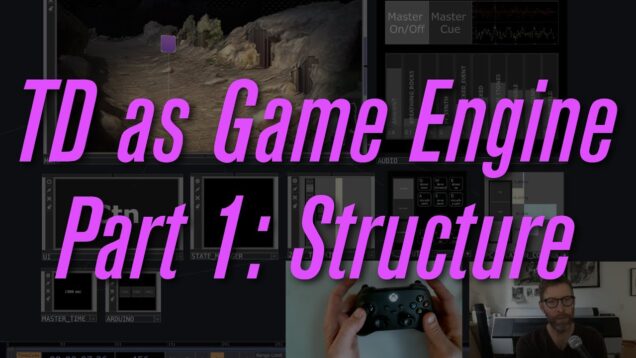 TD as Game Engine, Part 1: Structure