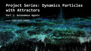 TouchDesigner Dynamic Particle System with Attractors Part 1: Autonomous Agents