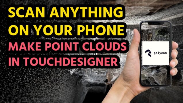 Touchdesigner & Polycam Point Clouds: Pt. 1 Scan Anything on Your Phone and Create a Point Cloud