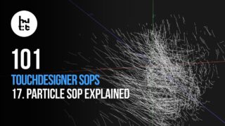 Demystifying TouchDesigner SOPs 17. Particle SOP