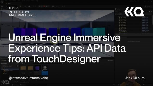 Unreal Engine Immersive Experience Tips: API Data from TouchDesigner
