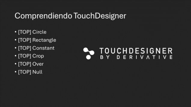 Comprendiendo TouchDesigner | TOPs: Circle, Rectangle, Constant, Crop, Over.