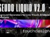 Pseudo Liquids V2.0 Touchdesigner Background Generators for Live Visuals & Interactive Installations
