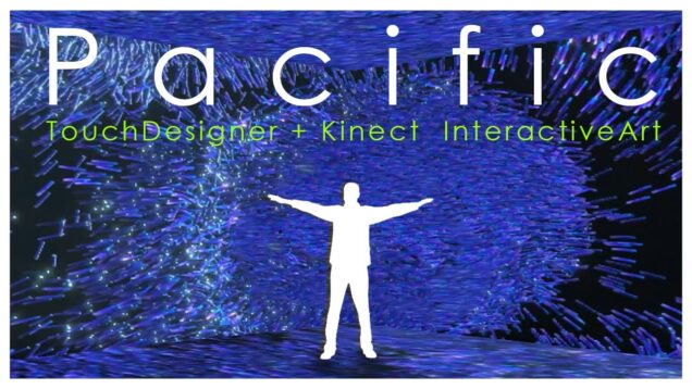 [TouchDesigner+Kinect] 'Pacific' Interactive media art