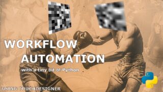 Workflow Automation in TouchDesigner