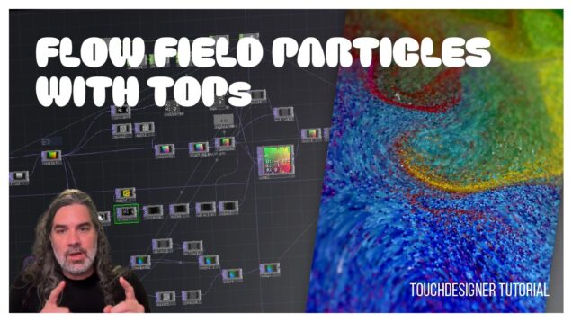 Flow Field Particles in TouchDesigner – All TOPs!