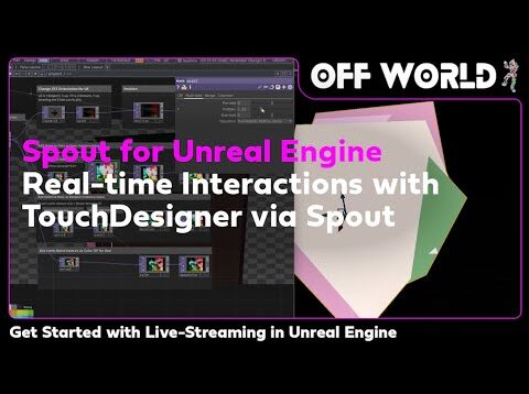 Real Time Interactions in Unreal Engine from TouchDesigner with Spout