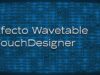 Efecto Wavetable TouchDesigner (Tutorial Español)