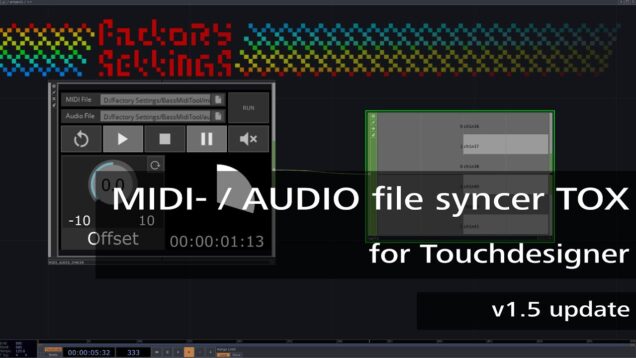 MIDI – / AUDIO file Synchronizer v1.5: Free Touchdesigner TOX