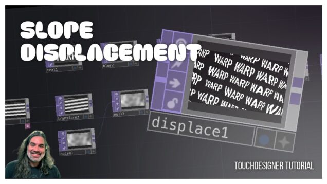 Slope Displacement in TouchDesigner