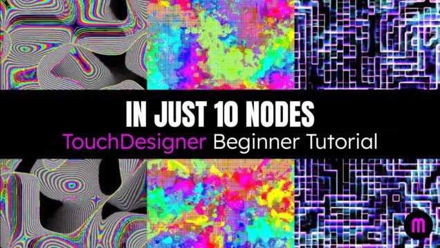 TouchDesigner | How to Create Multiple and Diverse Visuals with Just 10 Nodes | Beginner Tutorial