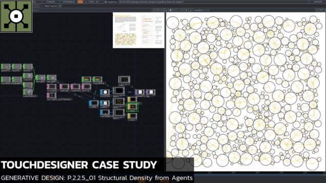 TouchDesigner Tutorial 55 – Case Study[Generative Design: P.2.2.5_01 Structural Density from Agents]