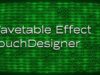 Wavetable Effect TouchDesigner Tutorial