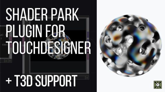 Easily Make Shaders in TouchDesigner: New Shader Park Plugin for TouchDesigner with T3D Support