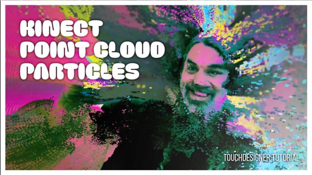 How to make Kinect Point Cloud Particles with TouchDesigner