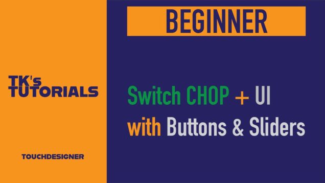 Master the Switch CHOP in TouchDesigner: Create Dynamic UI with Buttons & Sliders | Tutorial