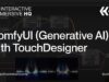 ComfyUI (Generative AI) with TouchDesigner