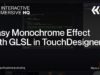 Easy Monochrome Effect with GLSL in TouchDesigner