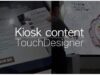 KioskㅣTouchDesigner