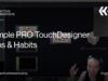 Simple PRO TouchDesigner Tips & Habits: Part 2